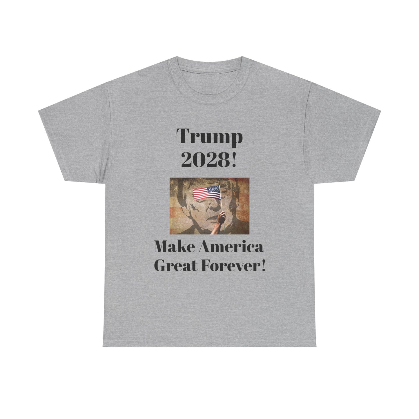 Trump 2028 Unisex Heavy Cotton Tee - Make America Great Forever!