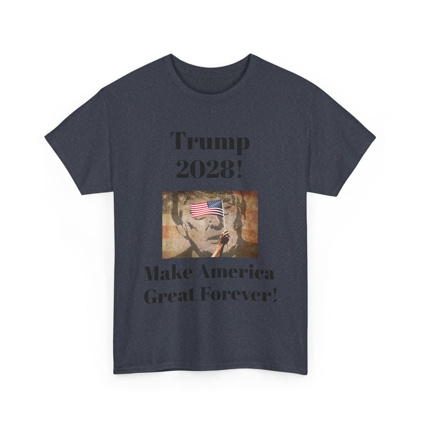 Trump 2028 Unisex Heavy Cotton Tee - Make America Great Forever!