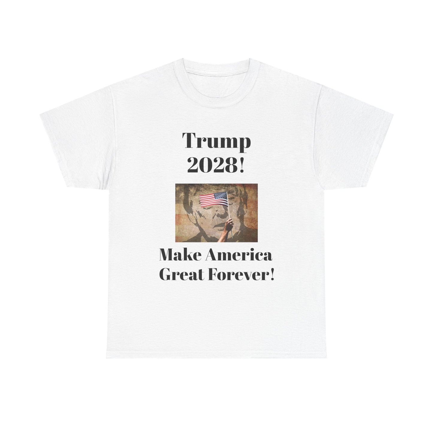 Trump 2028 Unisex Heavy Cotton Tee - Make America Great Forever!